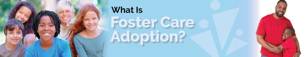 What is Foster Care Adoption